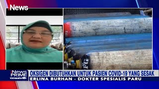 Erlina Burhan Oksigen Sangat Dibutuhkan Pasien COVID19 yang Sesak Napas iNewsPrime 0707 [upl. by Liagiba]