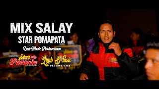 MIX SALAY II  STAR POMAPATA 2022 [upl. by Aicileb]