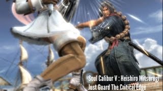 SCV  Heishiro Mitsurugi 御剣 平四郎 JUST GUARD CRITICAL EDGE [upl. by Fang]