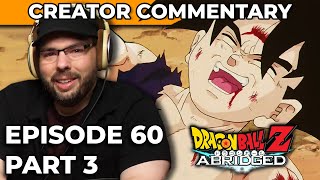 Dragonball Z Abridged Creator Commentary  Episode 60 Part 3 [upl. by Aihseyk]