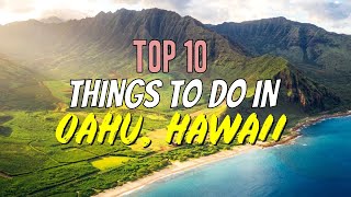 Top 10 Things to Do in Oahu Hawaii [upl. by Blockus]