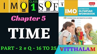 Class 1  IMO  SOF  Olympiad  Chapter 5  Time  Part 2  Q 16 to 25  MTG  2024  25 [upl. by Raddatz179]