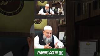 Fearing Death  Shaykh Maulana Jahangir Mahmud Sb shorts death fear motivation islam [upl. by Elokin]