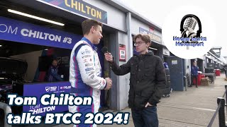 Tom Chilton talks all things BTCC 2024 [upl. by Aural]