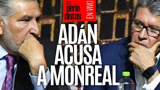 EnVivo ¬ LosPeriodistas ¬ Adán acusa corrupción en el Senado ¬ …Y Monreal responde denuncie [upl. by Aroon612]