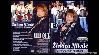 Zivkica Miletic  Pevaj kad ti se place  Live  Audio 2007 [upl. by Anaig]