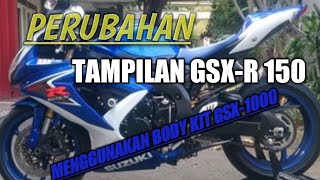 PERUBAHAN TAMPILAN GSX 150 PAKE FULL BODY GSX 1000 [upl. by Anihpesoj]