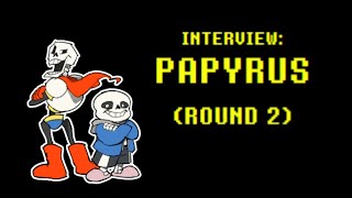 Interview Papyrus Round 2 [upl. by Nomal]