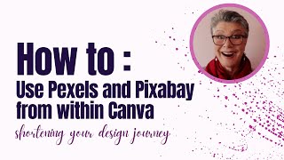 How to use Pexels and Pixabay from within Canva [upl. by Eliezer]