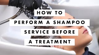 How to Perform a Shampoo Service before a Treatment [upl. by Portwin]