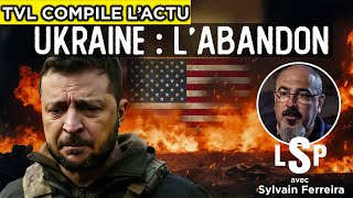 LActu Compilée  Ukraine  Zelensky et le désastre occidental – Sylvain Ferreira dans LSP [upl. by Oynotna]