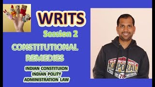 5 WRITS  PART 2  INDIAN CONSTITUTION  CONSTITUTIONAL REMEDIES  INDIAN POLITY [upl. by Benedic635]