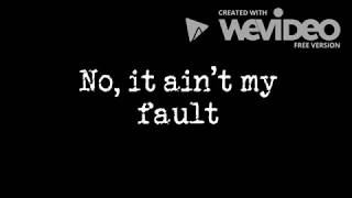 Brothers Osborne  It Aint My Fault Lyrics [upl. by Genesia568]