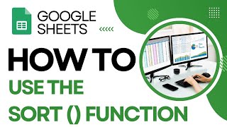 Mastering the Sort Function in Google Sheets Easy Guide [upl. by Bueschel571]