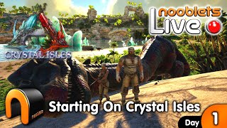 STARTING ON ARK CRYSTAL ISLES Nooblets Live DAY 1 [upl. by Nereus394]