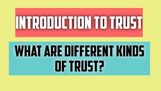 Introduction to Trust law  Different Kinds of Trust  Indian Trust Act 1882  What is Trust Law [upl. by Airottiv]