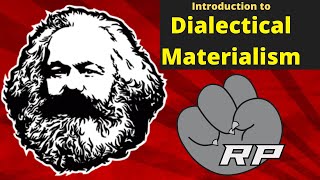 Marx 101 Introduction to Dialectical Materialism  Red Plateaus [upl. by Dnesnwot238]