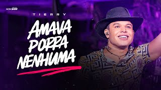 Tierry  AMAVA POHA NENHUMA  DVD Acertou Na Mosca [upl. by Holmes]