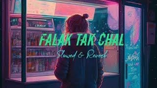 Falak Tak chal slowed and reverb Bollywood lofi song lofi asthetics [upl. by Zaslow655]