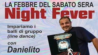 LA FEBBRE DEL SABATO SERA  NIGHT FEVER  Balli di gruppo  line dance con Danielito [upl. by Aiuqenehs]