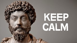 STOICISM  How Marcus Aurelius Keeps Calm [upl. by Giraud]