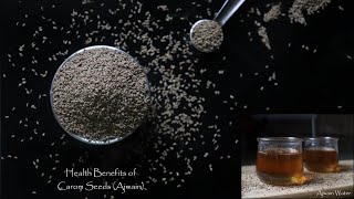 12 Health Benefits of Ajwain  Ajwain Water Recipe  12 Reasons to add Carom Seeds to your diet [upl. by Naashar]