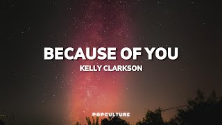 Kelly Clarkson  Because of You LYRICS [upl. by Attenoj]