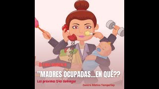 Madres ocupadas  1 [upl. by Merrow]