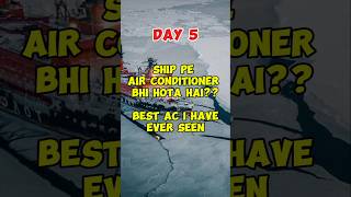 Day5Ship pe Air Conditioner bhi hota hai  Best AC I have ever seen  Merchant Navy yt merchant [upl. by Diane-Marie]