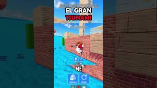 Roblox Tsunami EL GRAN TSUNAMI drmeme humor memes escapar roblox [upl. by Kimber703]