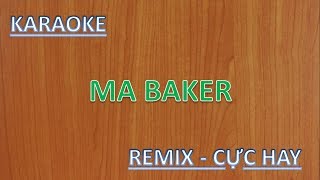 MA BAKER  KARAOKE REMIX [upl. by Rafaello949]