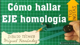 Hallar el EJE de HOMOLOGÍA dados AA BB y un punto DOBLE Transformaciones geométricas proyectiva [upl. by Aeret143]