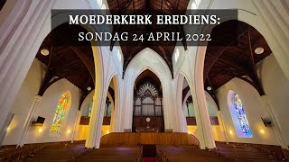 Moederkerk Erediens 24 April 2022 [upl. by Anillehs]