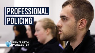 Degree in Professional Policing  University of Worcester [upl. by Huan]