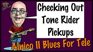 Checking Out Tone Rider Alnico II Blues Telecaster Pickups [upl. by Theone]