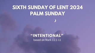 Palm Sunday  quotIntentionalquot  Rev Stephen Tickner [upl. by Shirleen]