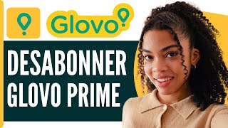 Comment Se Desabonner De Glovo Prime  En 2024 [upl. by Schreiber]