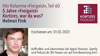 Freigeist 60 • 5 Jahre Freigeist • HörKolumne von Helmut Fink [upl. by Hazrit]