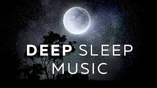 Deep Sleep Music ★︎ FALL ASLEEP IMMEDIATELY ★︎ Melatonin Release [upl. by Tik]