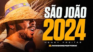 HENRY FREITAS  JUNHO 2024  SÃO JOÃO  10 MÚSICAS INÉDITAS REPERTÓRIO NOVO TERAPIA 1000 [upl. by Ilzel]