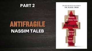 Antifragile by Nassim Taleb Audiobook part 2 [upl. by Lodovico32]