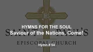 Hymns for the Soul Saviour of the Nations Come Hymn  54 [upl. by Anaujd]