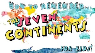 How to Remember the Seven Continents for Kids [upl. by Meehsar919]