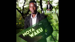 Moya waku by Ralph B [upl. by Willin]