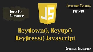 keydown keyup keypress Event Javascript  Javascript Tutorial [upl. by Peskoff]