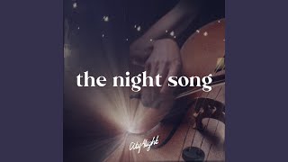 The Night Song [upl. by Car647]