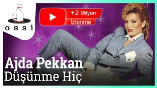 Ajda Pekkan  Düşünme Hiç Official Audio [upl. by Kayley]