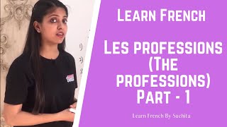 Learn French  Les professions The professions Part  1  By Suchita  For classes 918920060461 [upl. by Ceil]