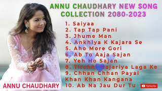 Annu Chaudhary New Song Collection 20802023  Annu Chaudhary Official [upl. by Vookles]