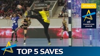 Top 5 Saves  Quarterfinal  Leg 2  Womens EHF Champions League [upl. by Einrae]